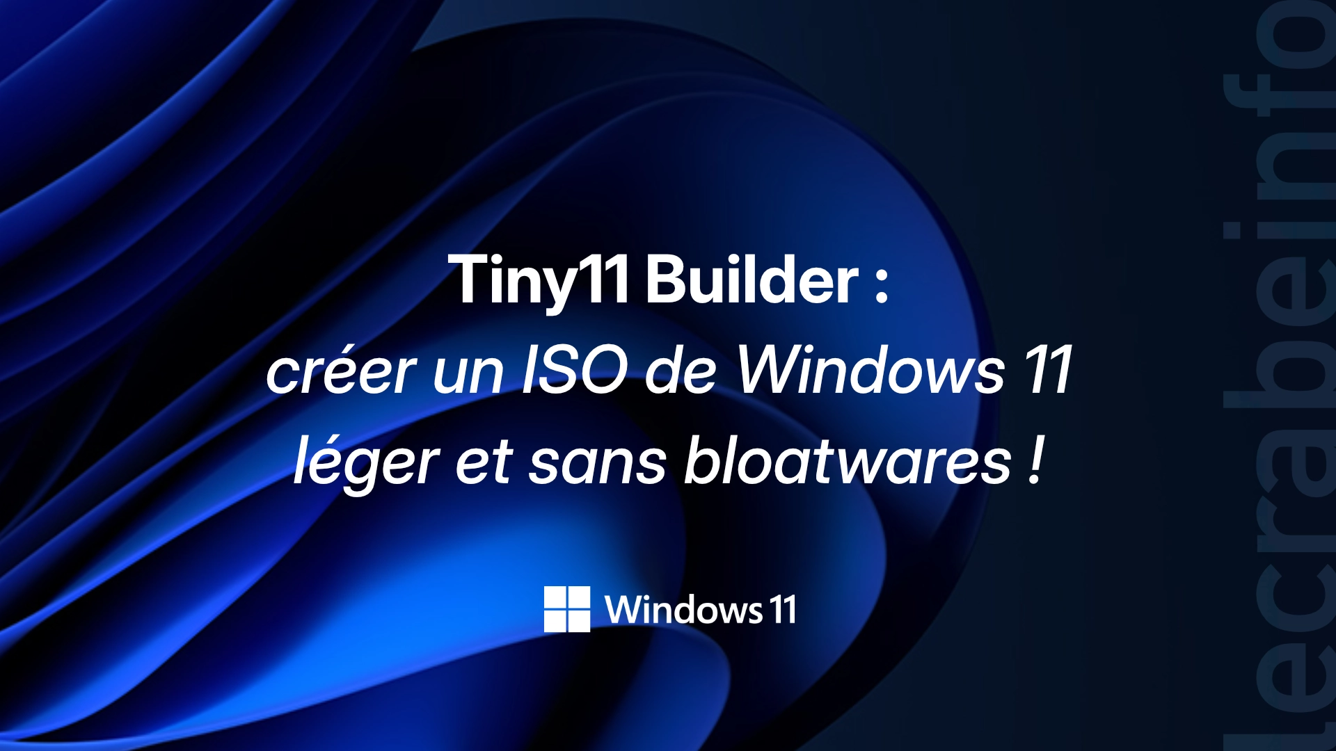 Lire la suite à propos de l’article Créer une image disque d’installation allégée de Windows 11 sans bloatwares